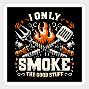 I Only Smoke The Good Stuff Sticker